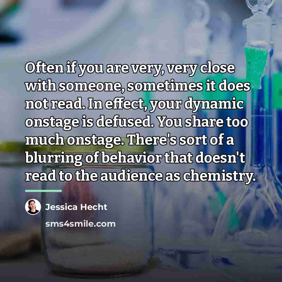 “Often if you are very, very close with someone, sometimes…” quote by Jessica Hecht