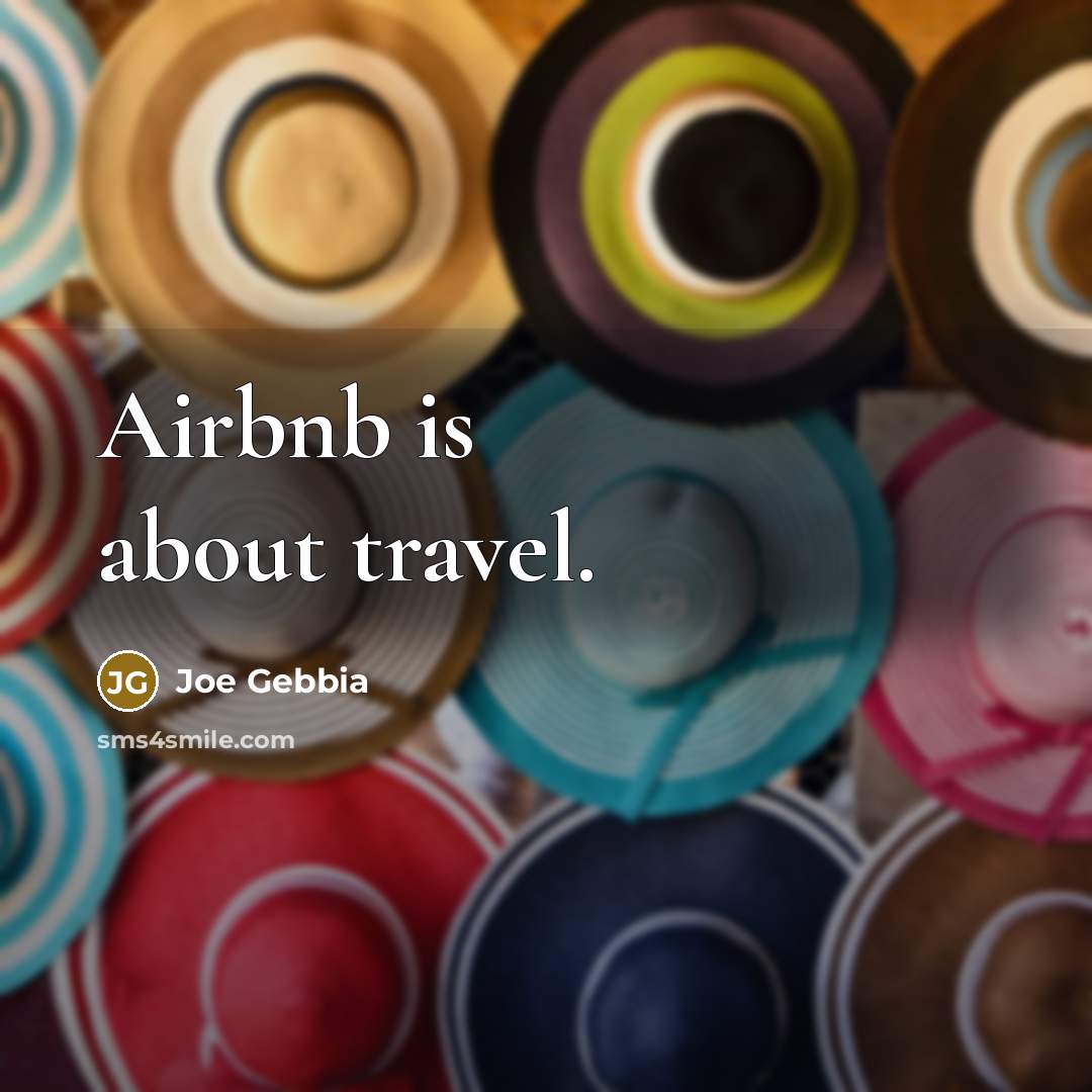“Airbnb is about travel.…” quote by Joe Gebbia