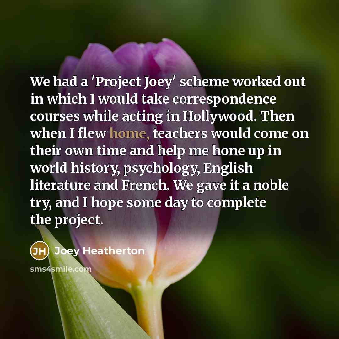 “We had a 'Project Joey' scheme worked out in which…” quote by Joey Heatherton