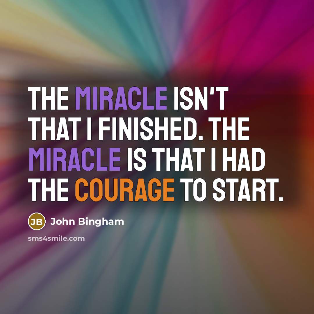 “The miracle isn't that I finished. The miracle is that…” quote by John Bingham