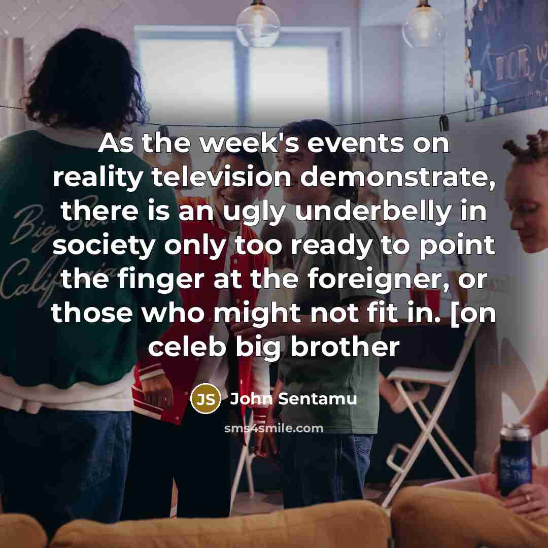 “As the week's events on reality television demonstrate, there is…” quote by John Sentamu