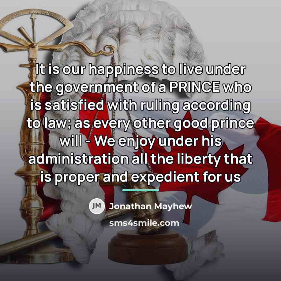“It is our happiness to live under the government of…” quote by Jonathan Mayhew