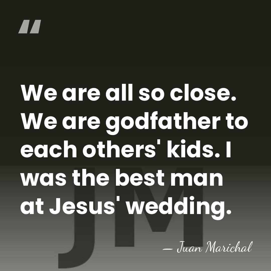 We are all so close. We are godfather to each others' kids.&hellip; - Juan Marichal