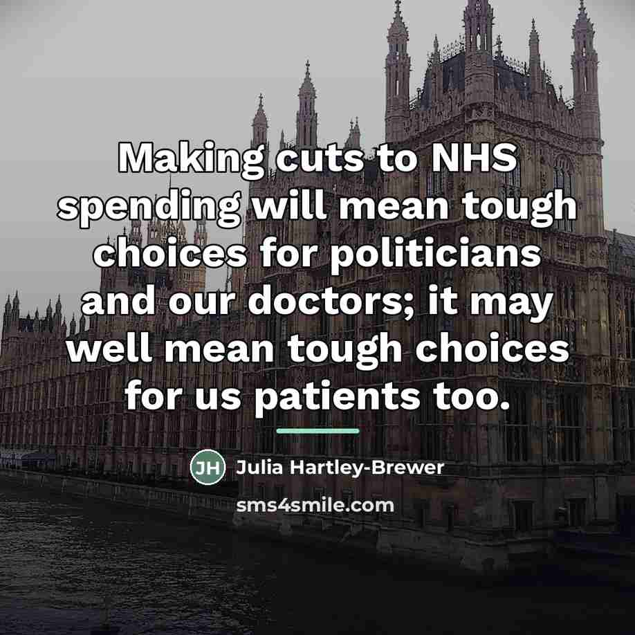 “Making cuts to NHS spending will mean tough choices for…” quote by Julia Hartley-Brewer