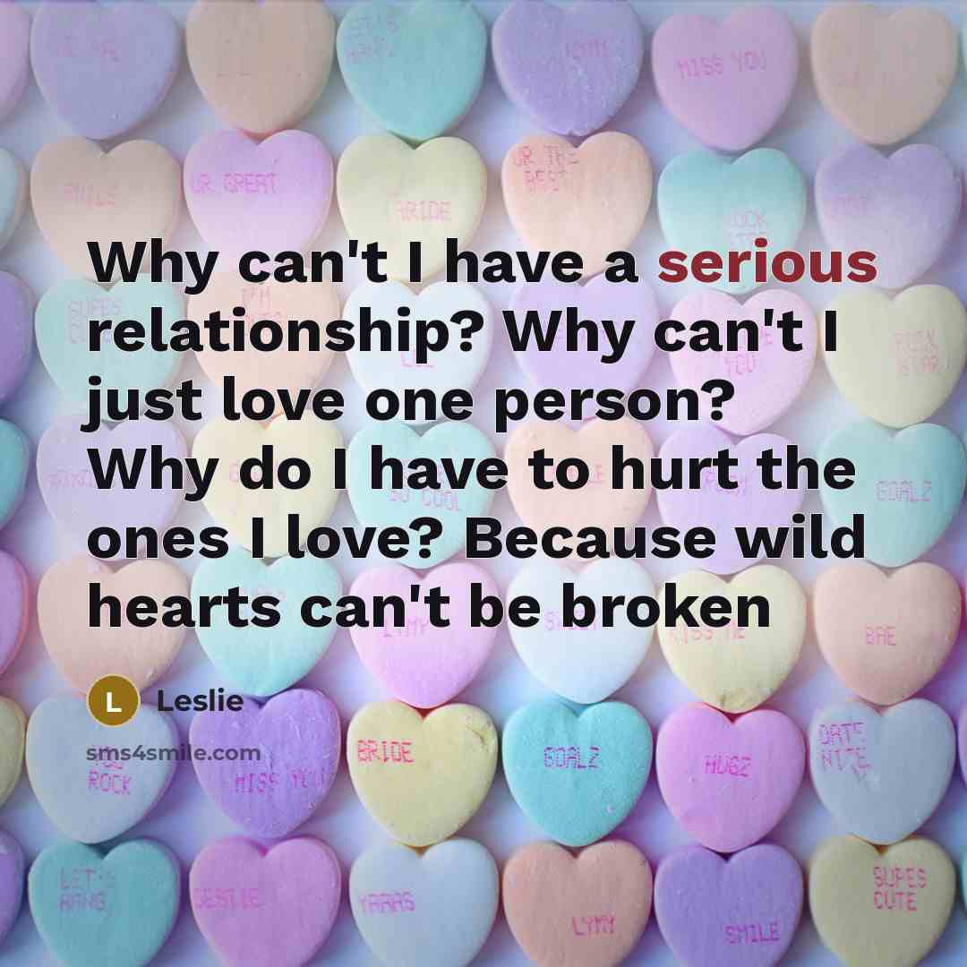 “Why can't I have a serious relationship? Why can't I…” quote by Leslie