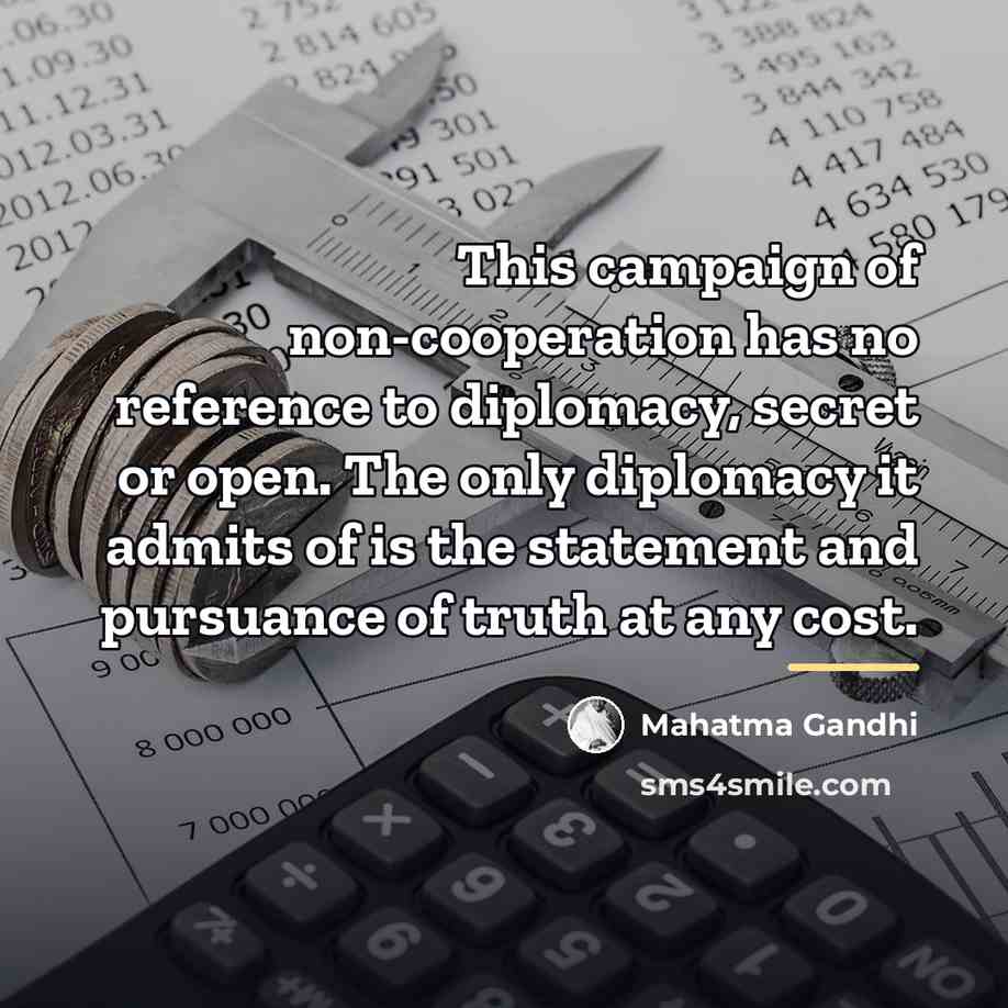 “This campaign of non-cooperation has no reference to diplomacy, secret…” quote by Mahatma Gandhi