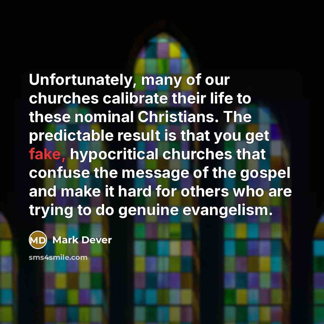 “Unfortunately, many of our churches calibrate their life to these…” quote by Mark Dever