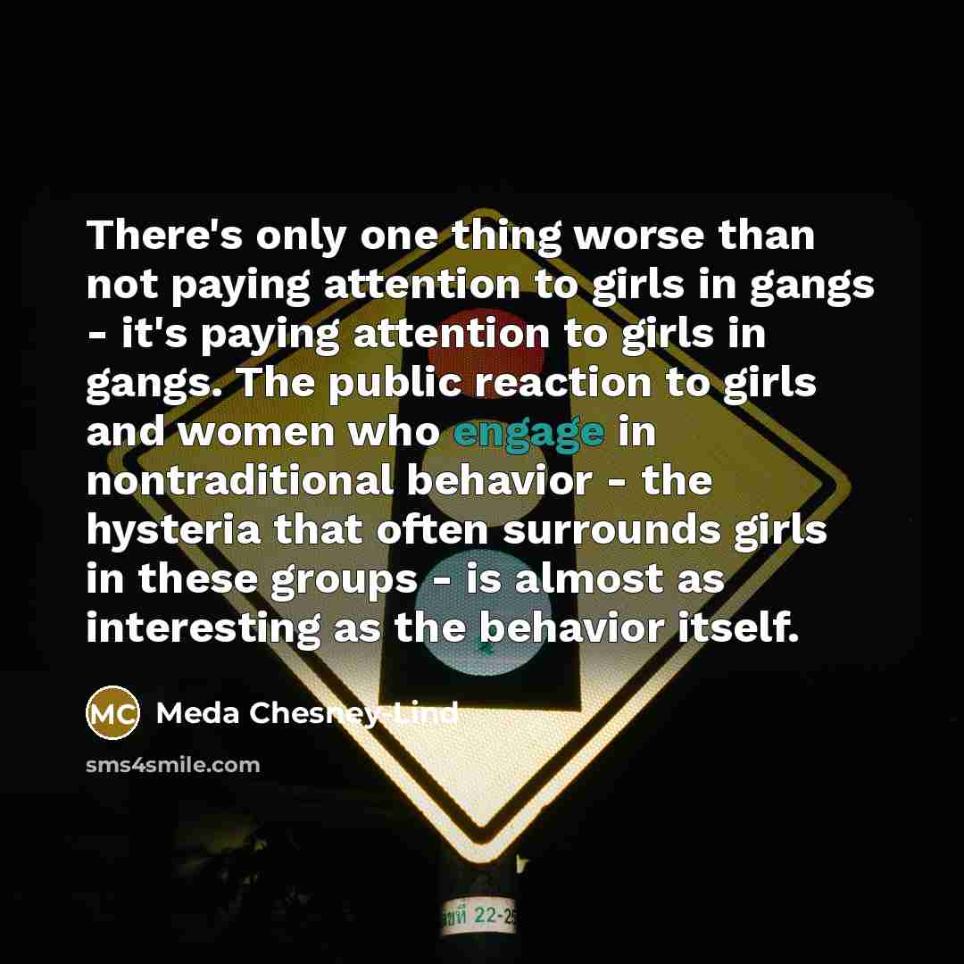 “There's only one thing worse than not paying attention to…” quote by Meda Chesney-Lind