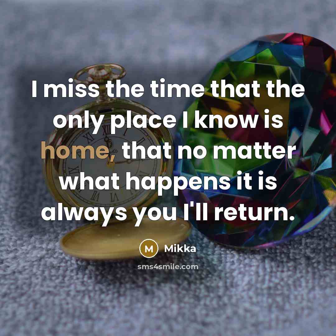 “I miss the time that the only place I know…” quote by Mikka
