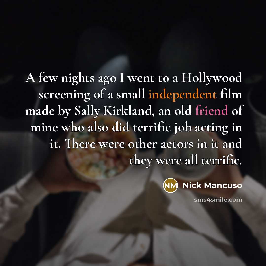 “A few nights ago I went to a Hollywood screening…” quote by Nick Mancuso