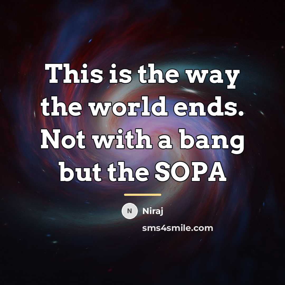 “This is the way the world ends. Not with a…” quote by Niraj