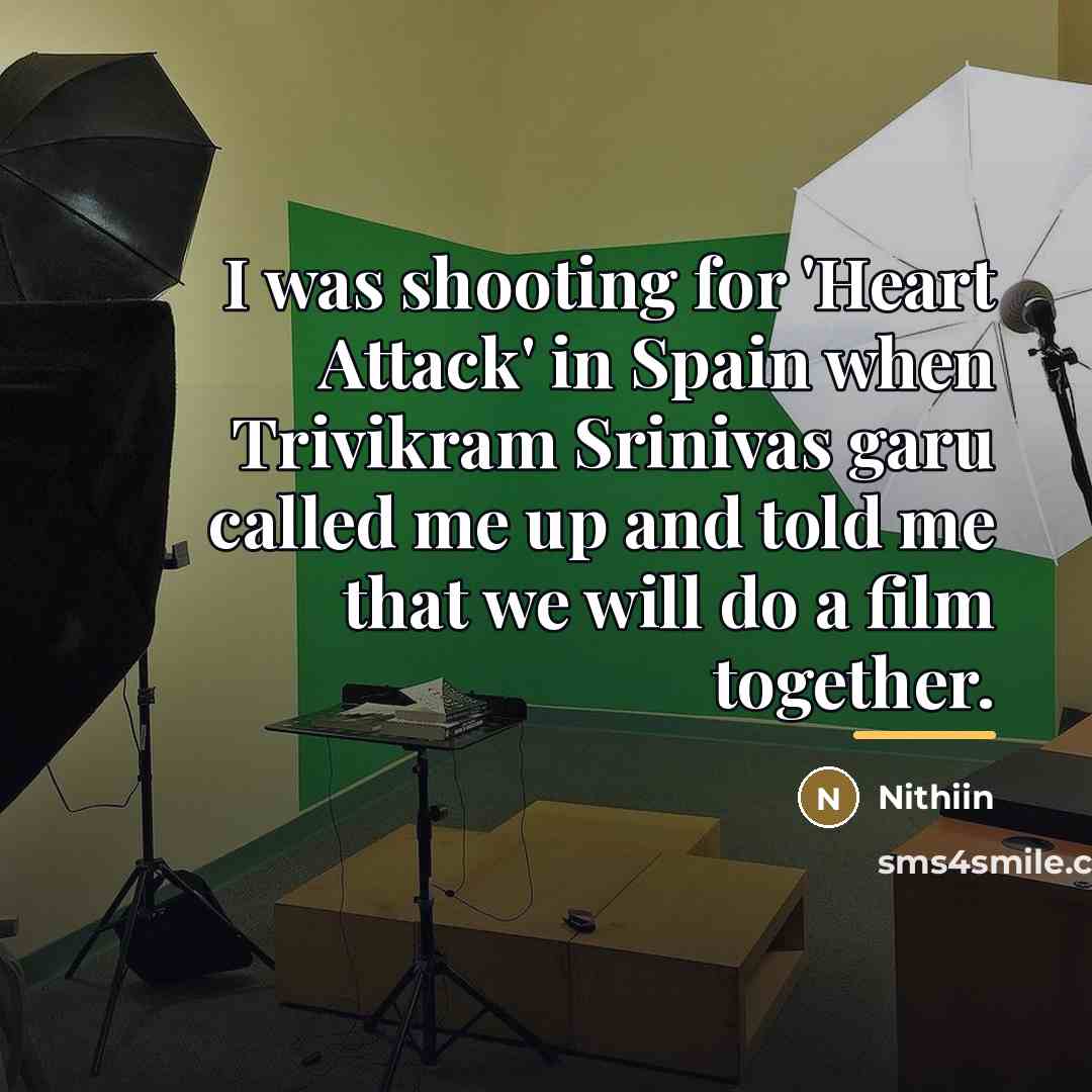 “I was shooting for 'Heart Attack' in Spain when Trivikram…” quote by Nithiin