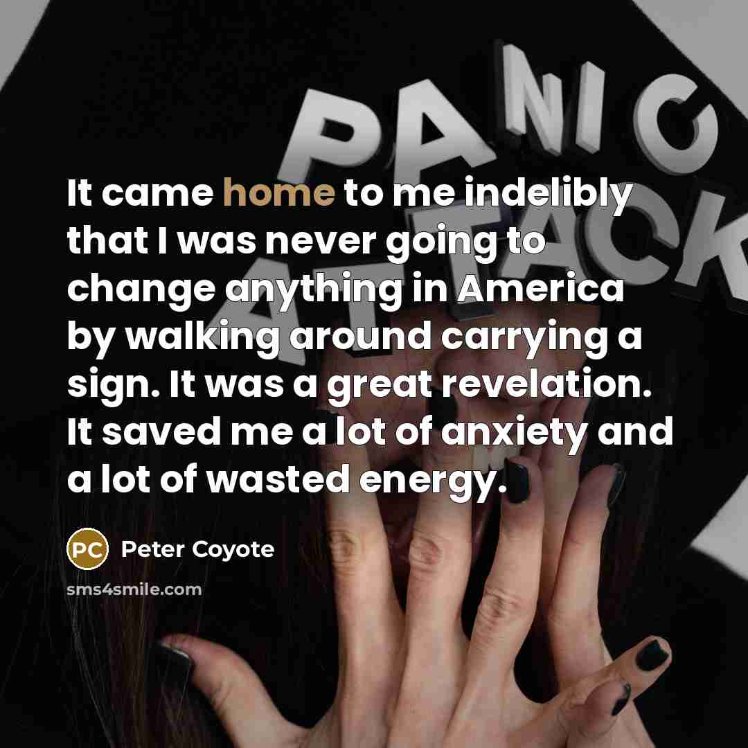 “It came home to me indelibly that I was never…” quote by Peter Coyote