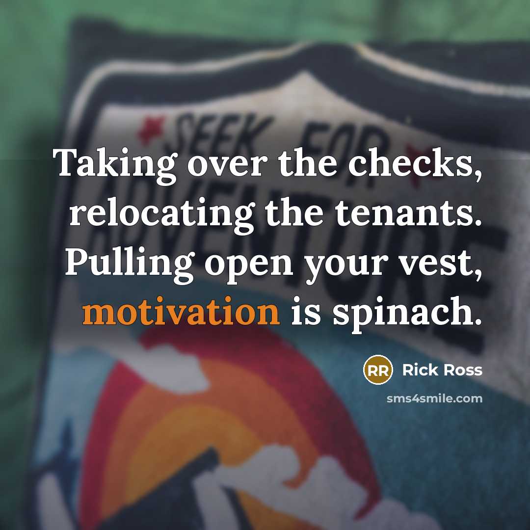 “Taking over the checks, relocating the tenants. Pulling open your…” quote by Rick Ross