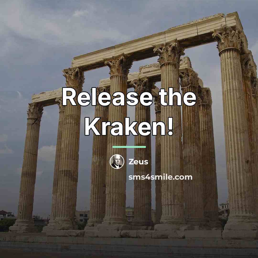 “Release the Kraken!…” quote by Zeus
