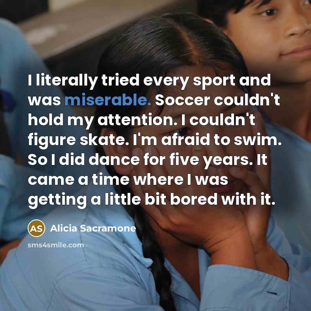 “I literally tried every sport and was miserable. Soccer couldn't…” quote by Alicia Sacramone