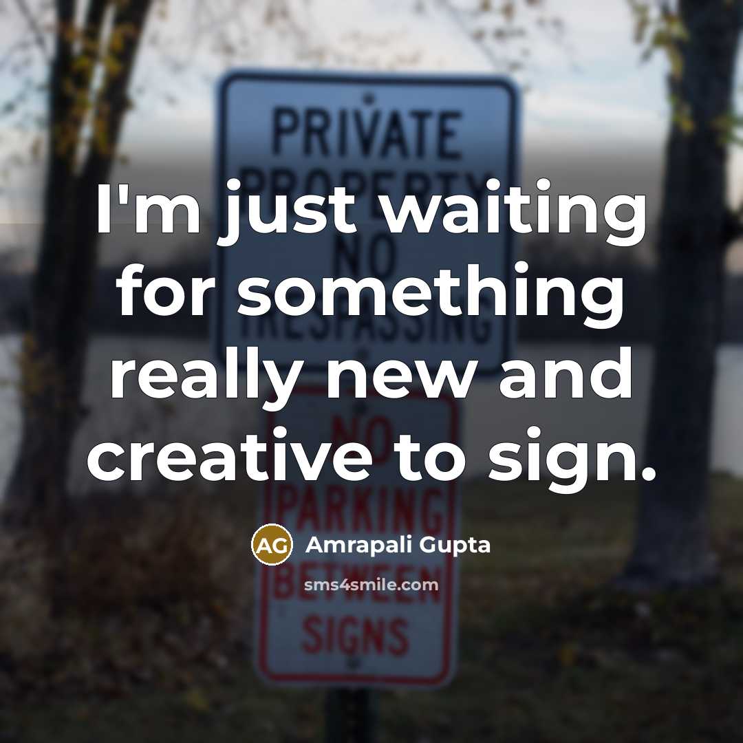 “I'm just waiting for something really new and creative to…” quote by Amrapali Gupta