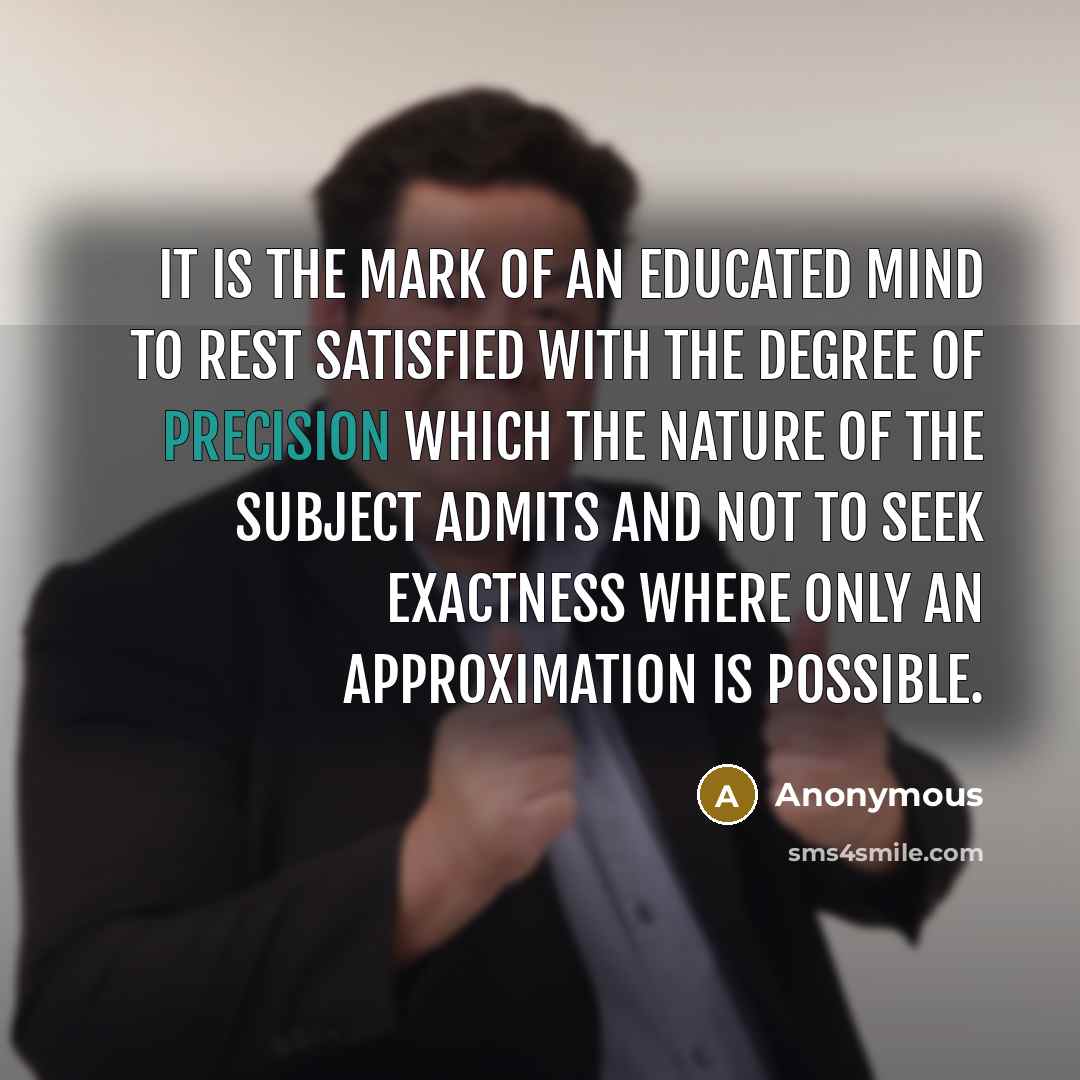 “It is the mark of an educated mind to rest…” quote by Anonymous
