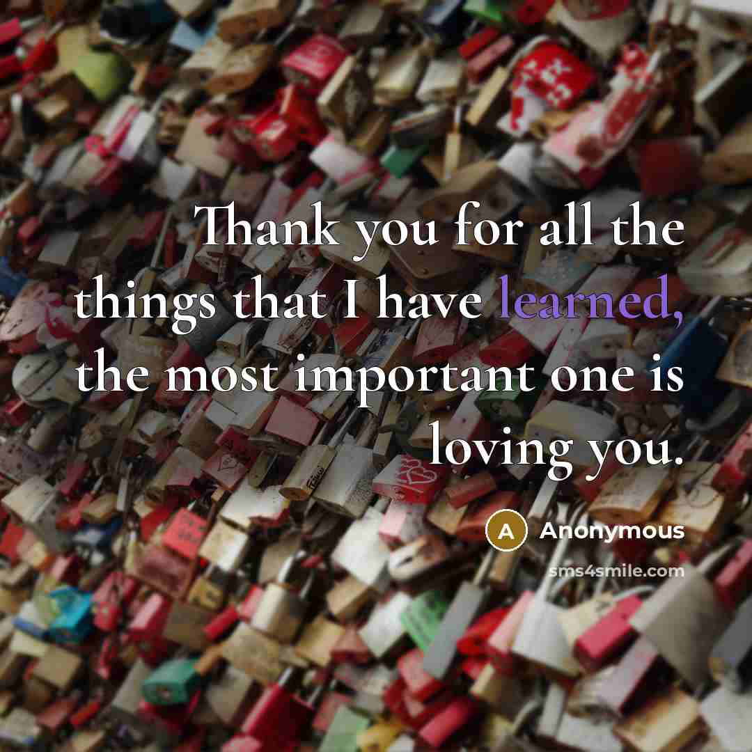 “Thank you for all the things that I have learned,…” quote by Anonymous