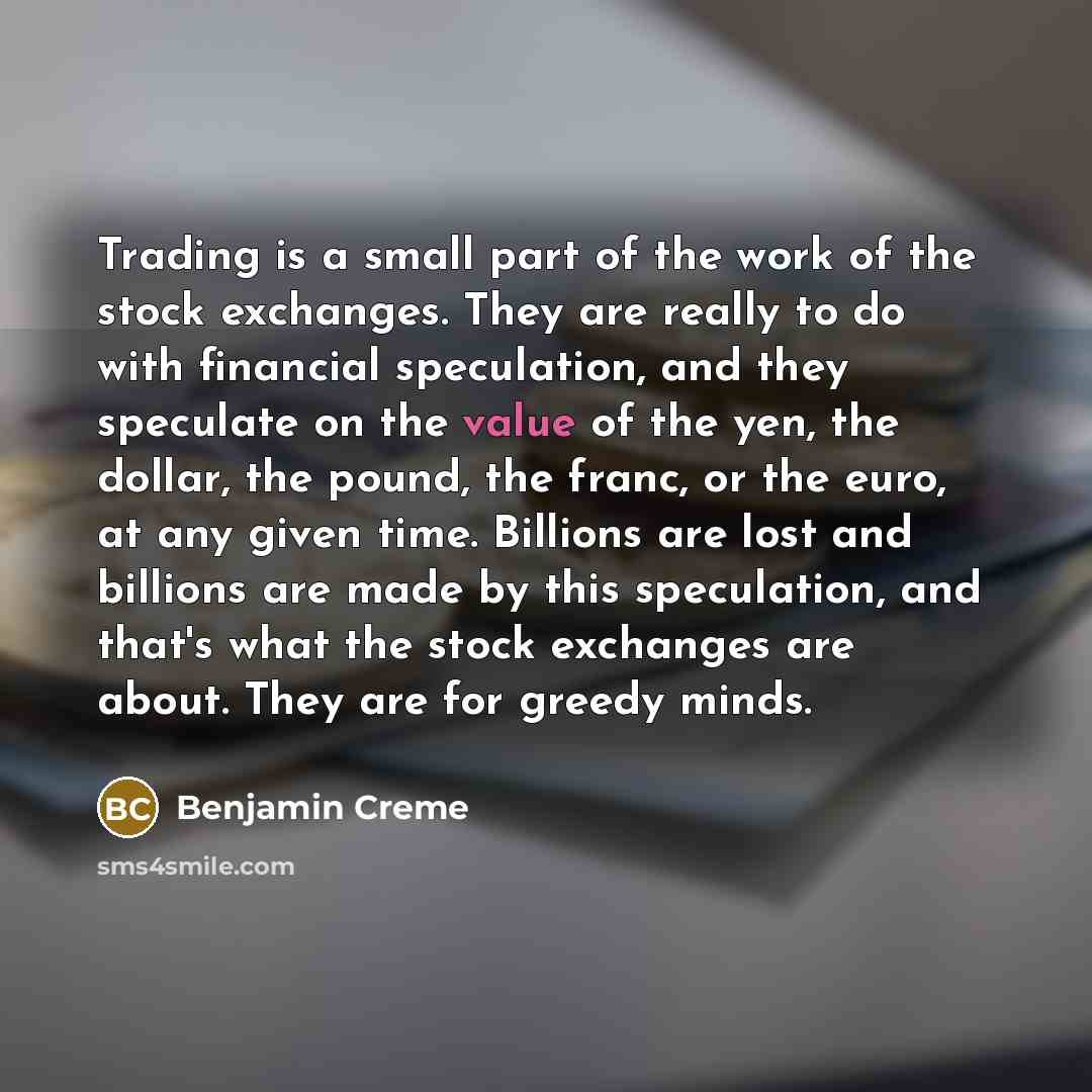 “Trading is a small part of the work of the…” quote by Benjamin Creme