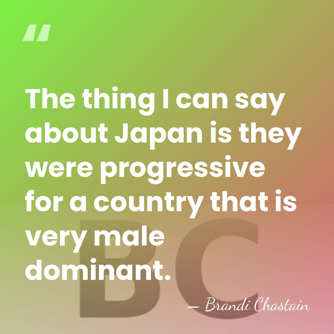 The thing I can say about Japan is they were progressive for&hellip; - Brandi Chastain