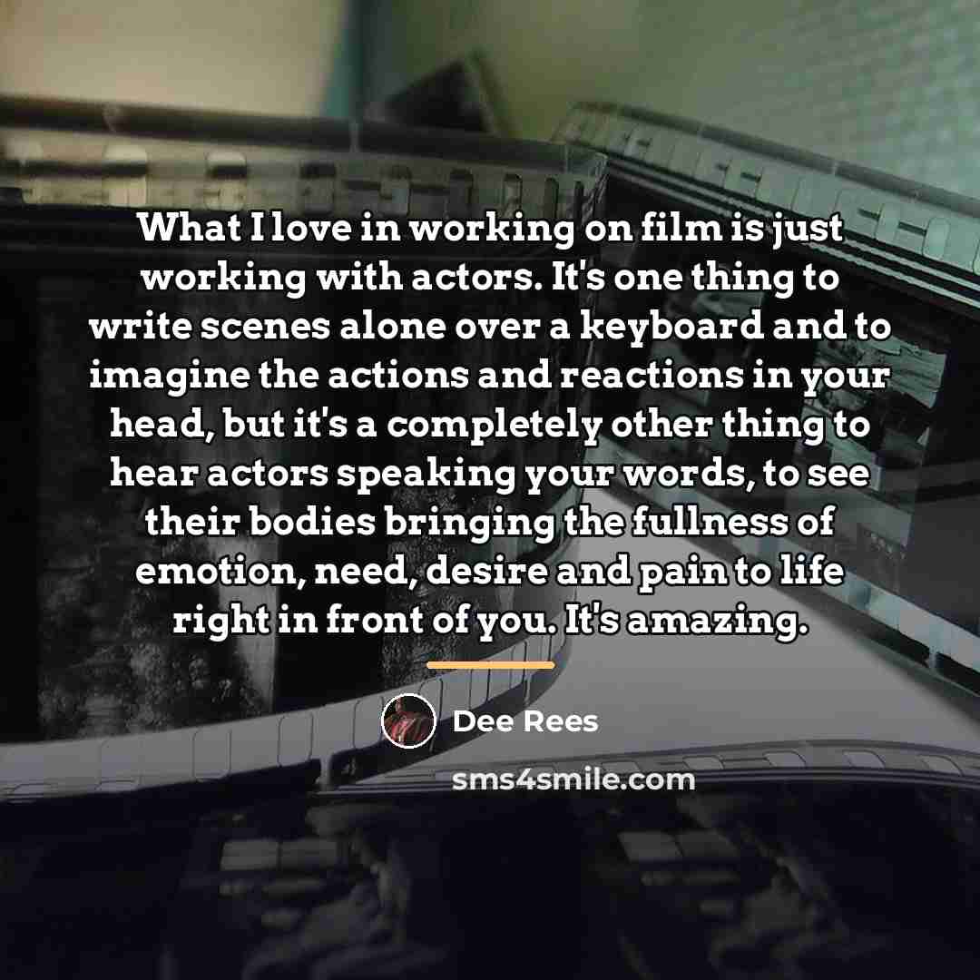 “What I love in working on film is just working…” quote by Dee Rees