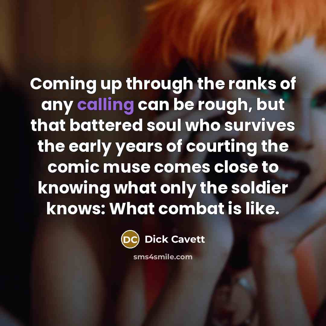 “Coming up through the ranks of any calling can be…” quote by Dick Cavett