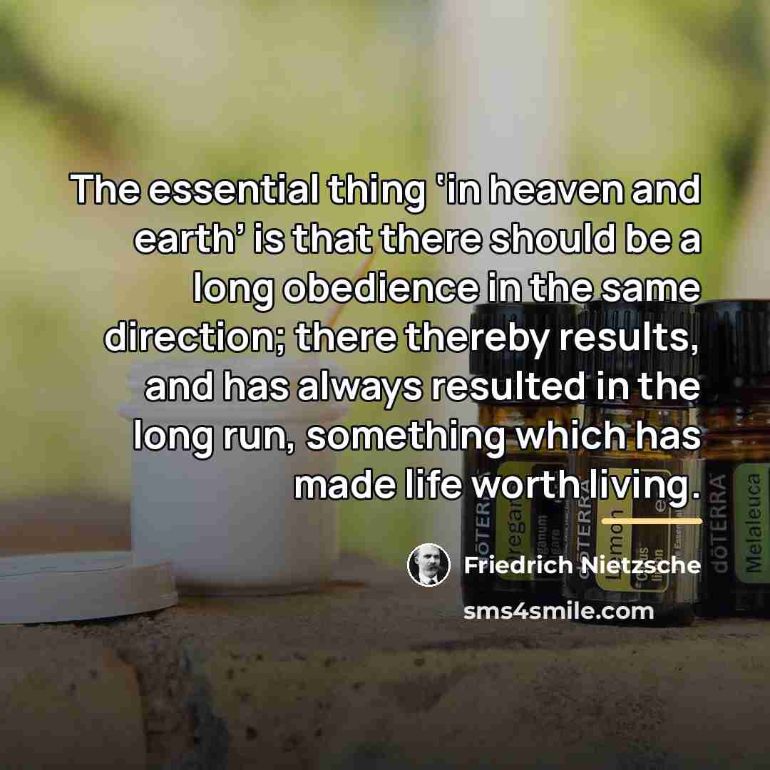 “The essential thing ‘in heaven and earth’ is that there…” quote by Friedrich Nietzsche