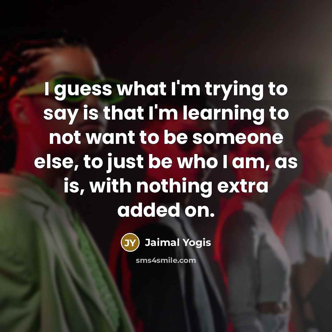 “I guess what I'm trying to say is that I'm…” quote by Jaimal Yogis