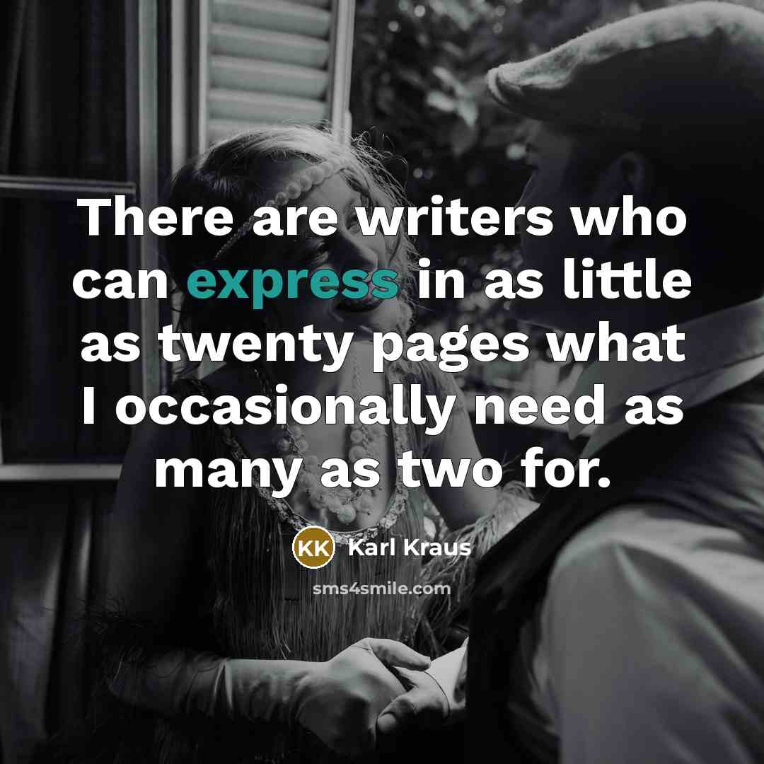 “There are writers who can express in as little as…” quote by Karl Kraus