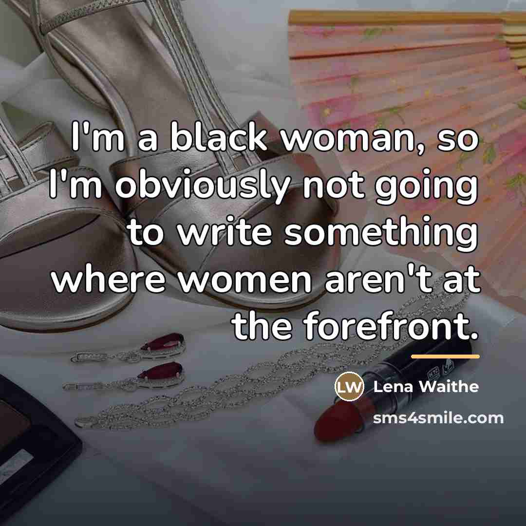 “I'm a black woman, so I'm obviously not going to…” quote by Lena Waithe