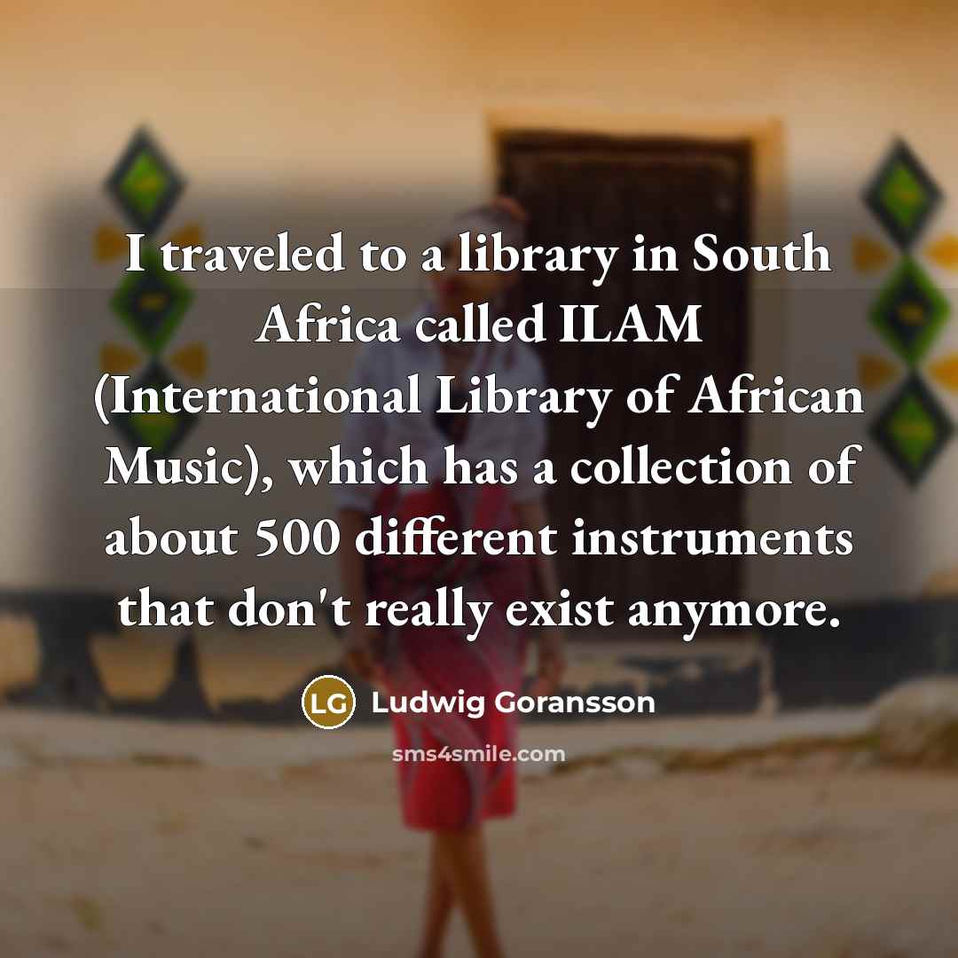 “I traveled to a library in South Africa called ILAM…” quote by Ludwig Goransson