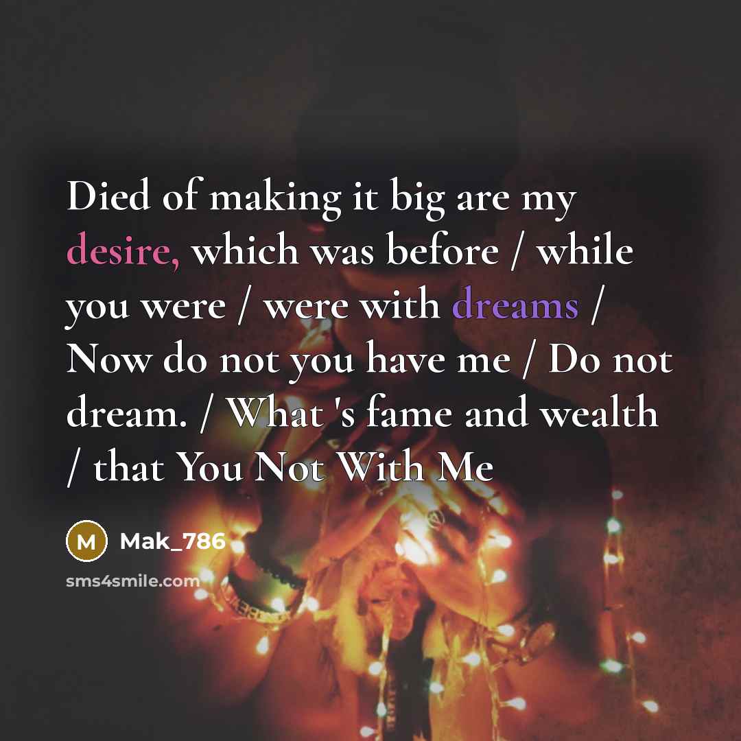“Died of making it big are my desire, which was…” quote by Mak_786
