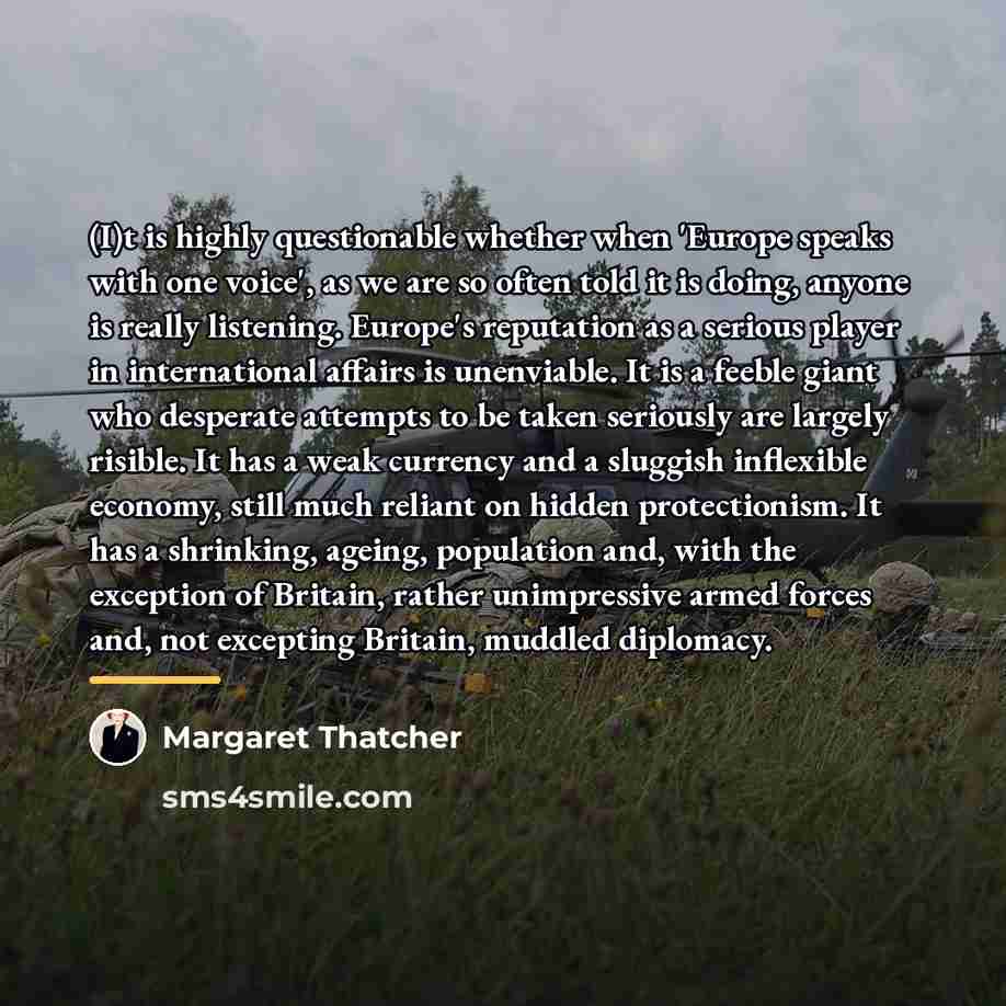 “(I)t is highly questionable whether when 'Europe speaks with one…” quote by Margaret Thatcher
