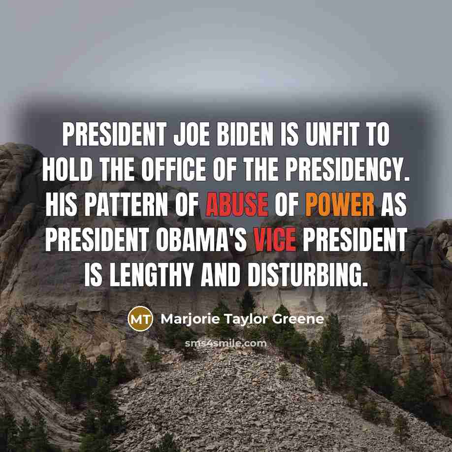 “President Joe Biden is unfit to hold the office of…” quote by Marjorie Taylor Greene