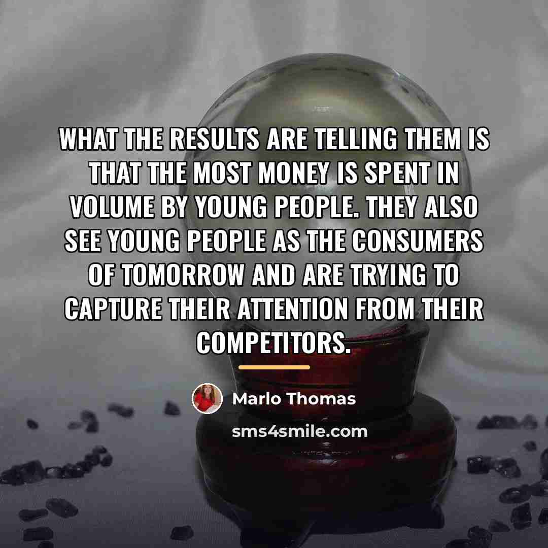 “What the results are telling them is that the most…” quote by Marlo Thomas