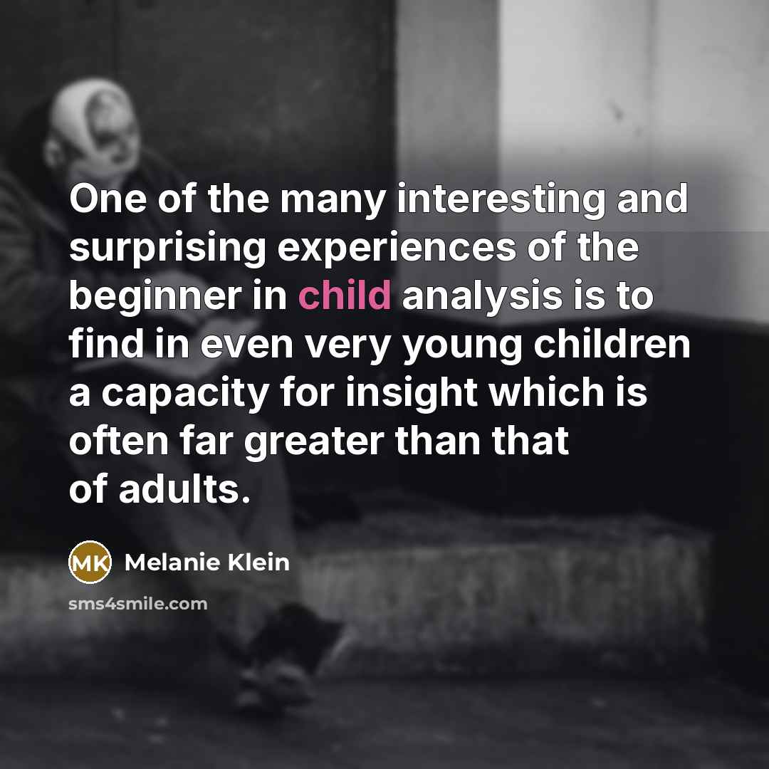 “One of the many interesting and surprising experiences of the…” quote by Melanie Klein