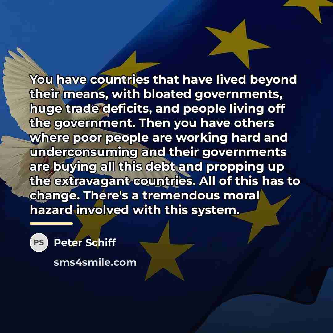 “You have countries that have lived beyond their means, with…” quote by Peter Schiff