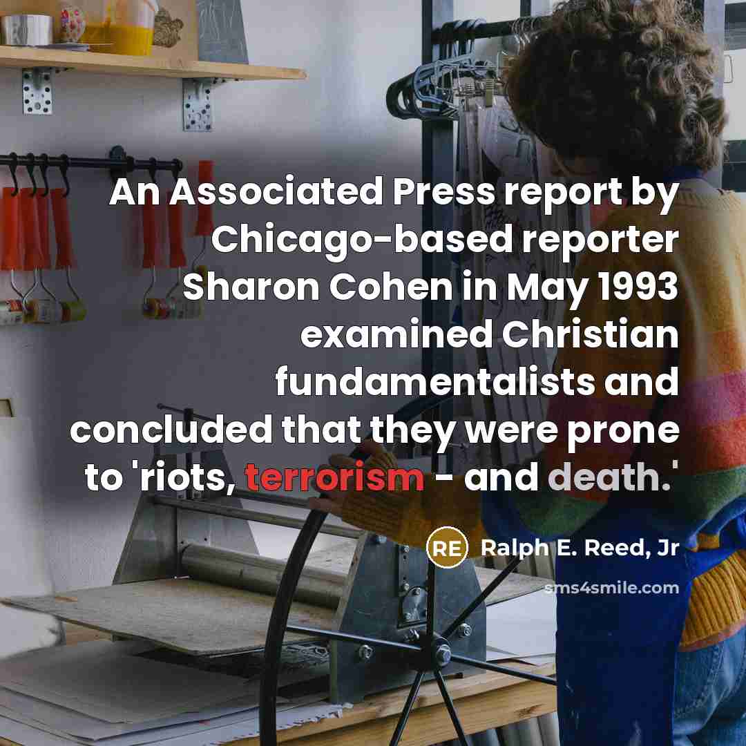 “An Associated Press report by Chicago-based reporter Sharon Cohen in…” quote by Ralph E. Reed, Jr