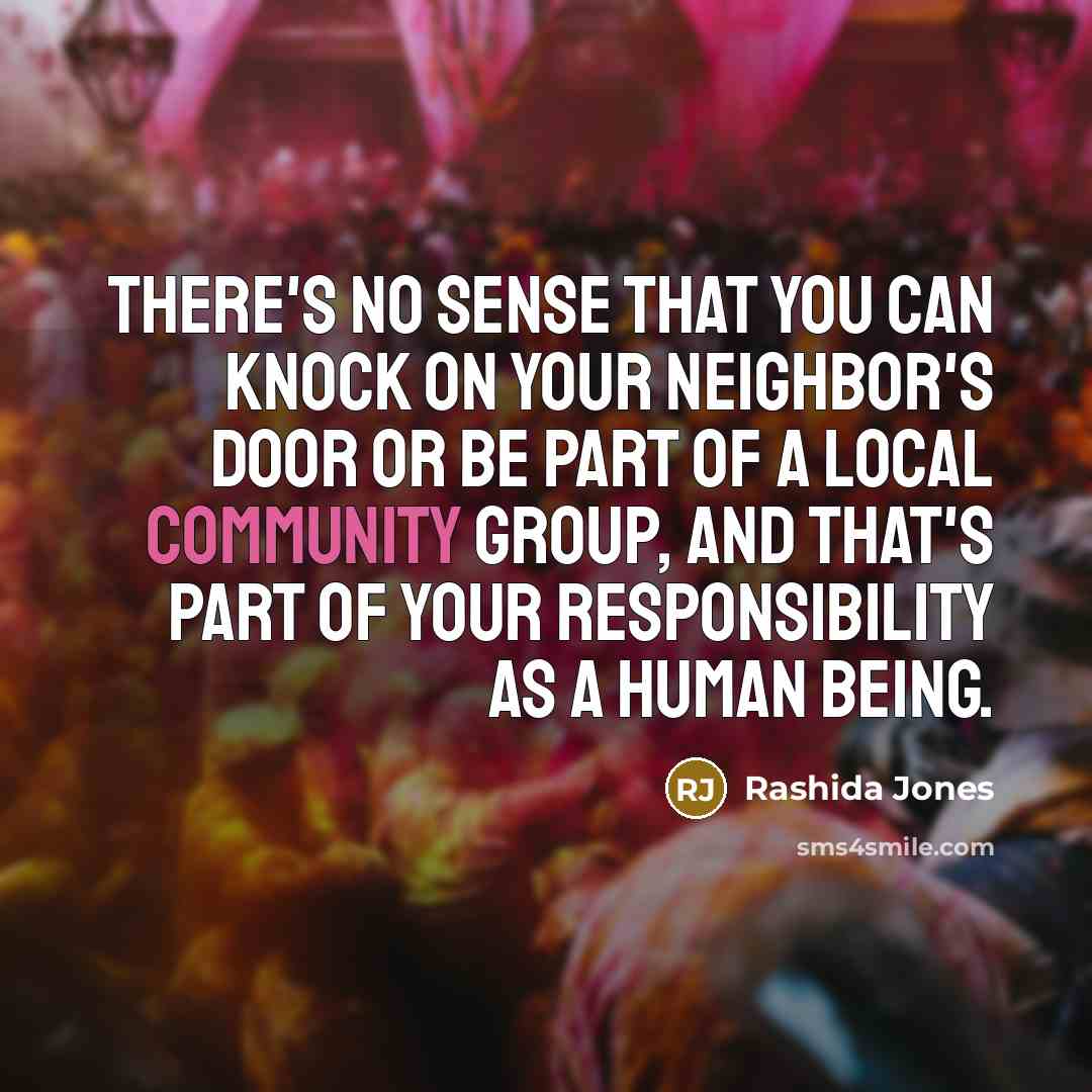 “There's no sense that you can knock on your neighbor's…” quote by Rashida Jones