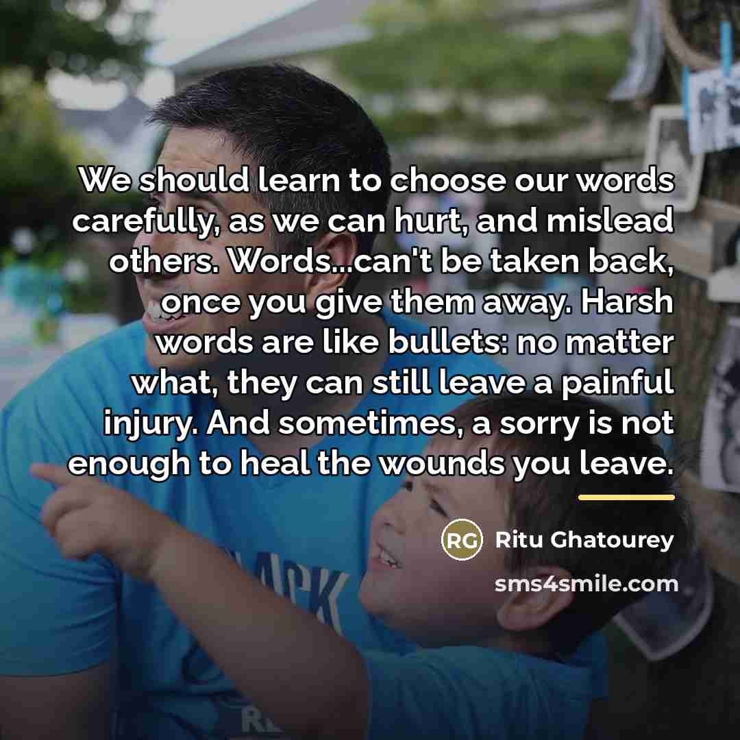 “We should learn to choose our words carefully, as we…” quote by Ritu Ghatourey