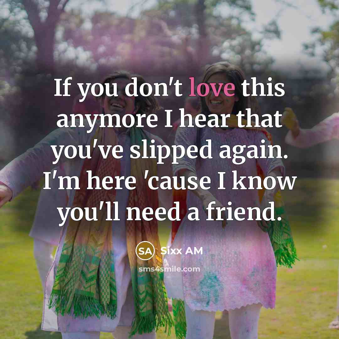 “If you don't love this anymore I hear that you've…” quote by Sixx AM
