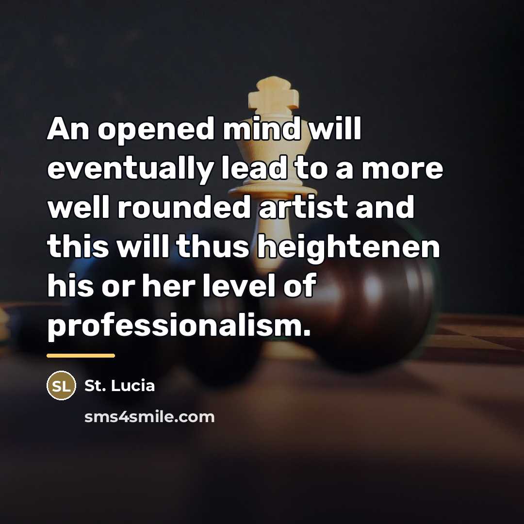 “An opened mind will eventually lead to a more well…” quote by St. Lucia