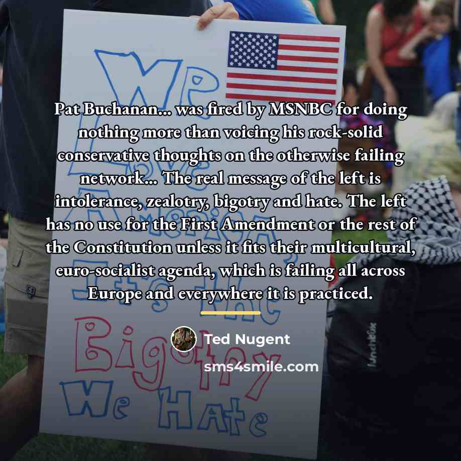 “Pat Buchanan... was fired by MSNBC for doing nothing more…” quote by Ted Nugent