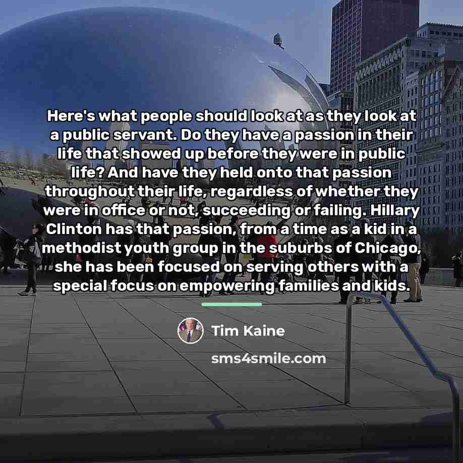 “Here's what people should look at as they look at…” quote by Tim Kaine