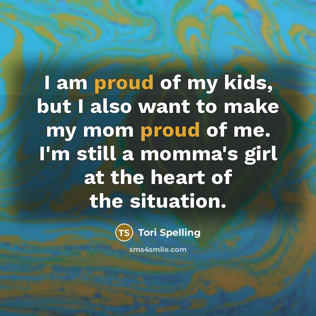 “I am proud of my kids, but I also want…” quote by Tori Spelling