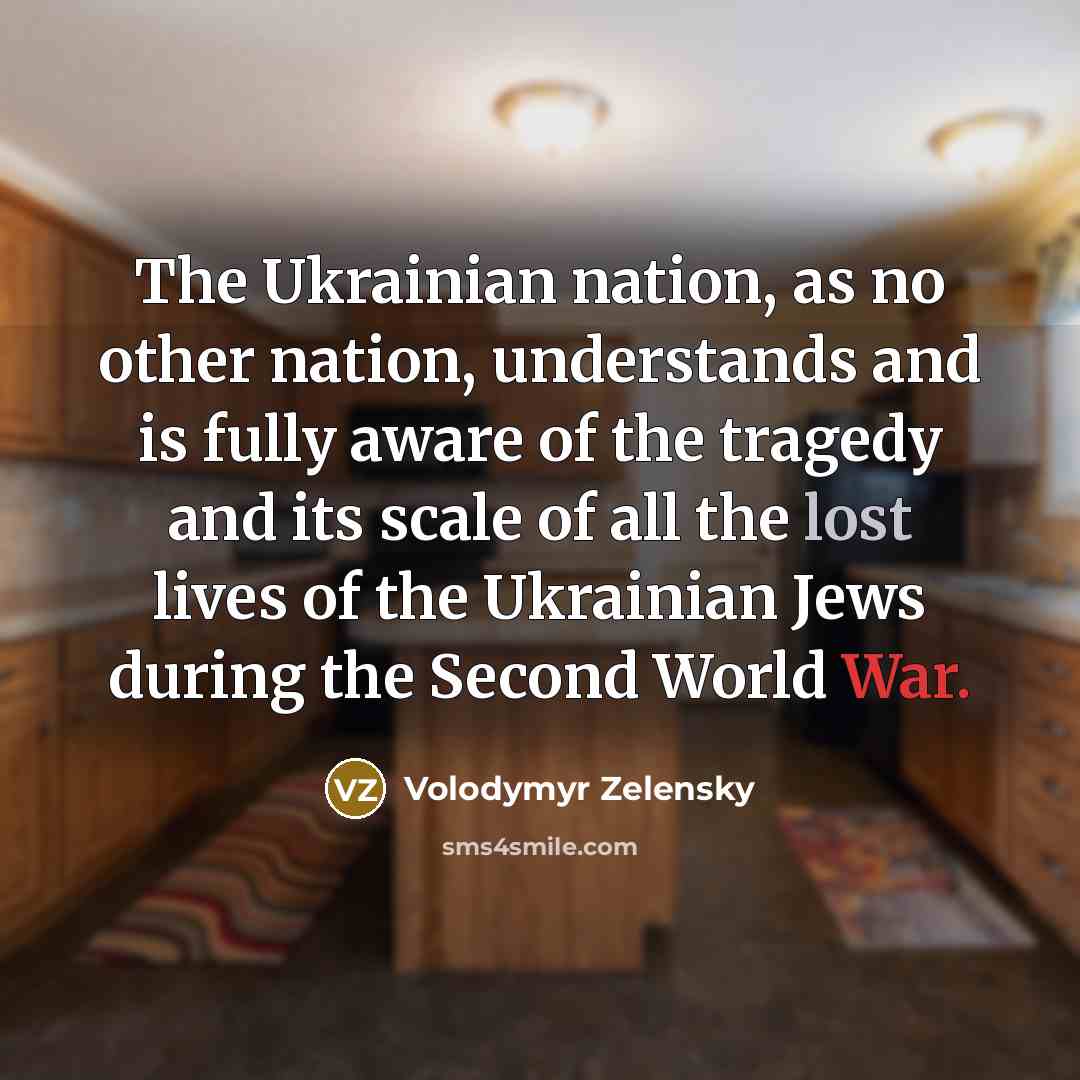 “The Ukrainian nation, as no other nation, understands and is…” quote by Volodymyr Zelensky