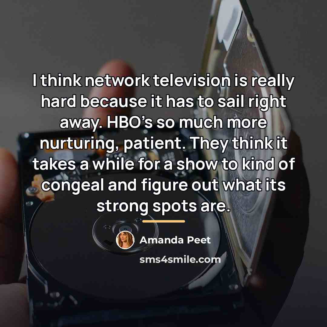 “I think network television is really hard because it has…” quote by Amanda Peet