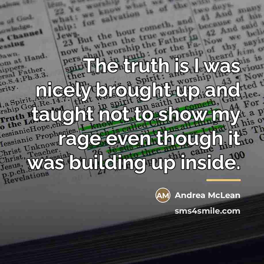 “The truth is I was nicely brought up and taught…” quote by Andrea McLean