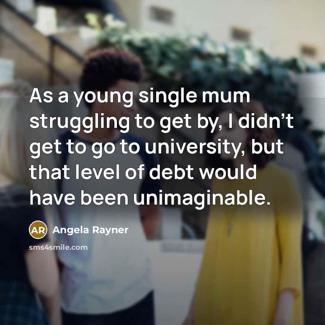 “As a young single mum struggling to get by, I…” quote by Angela Rayner
